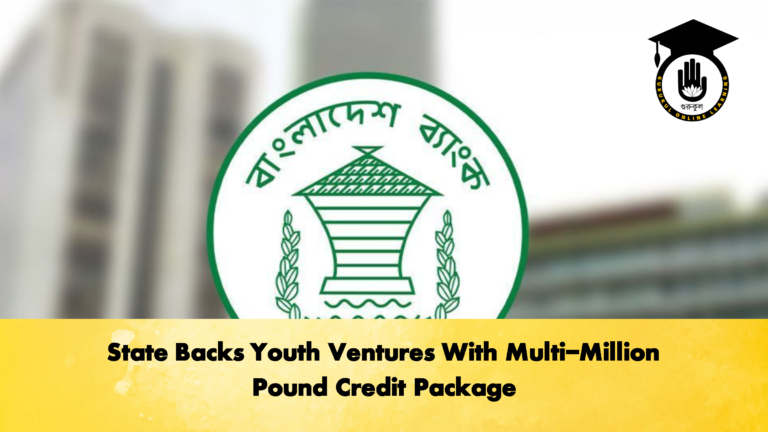 State Backs Youth Ventures With Multi Million Pound Credit Package 3 Banking Gurukul, GOLN State Backs Youth Ventures With Multi-Million Pound Credit Package
