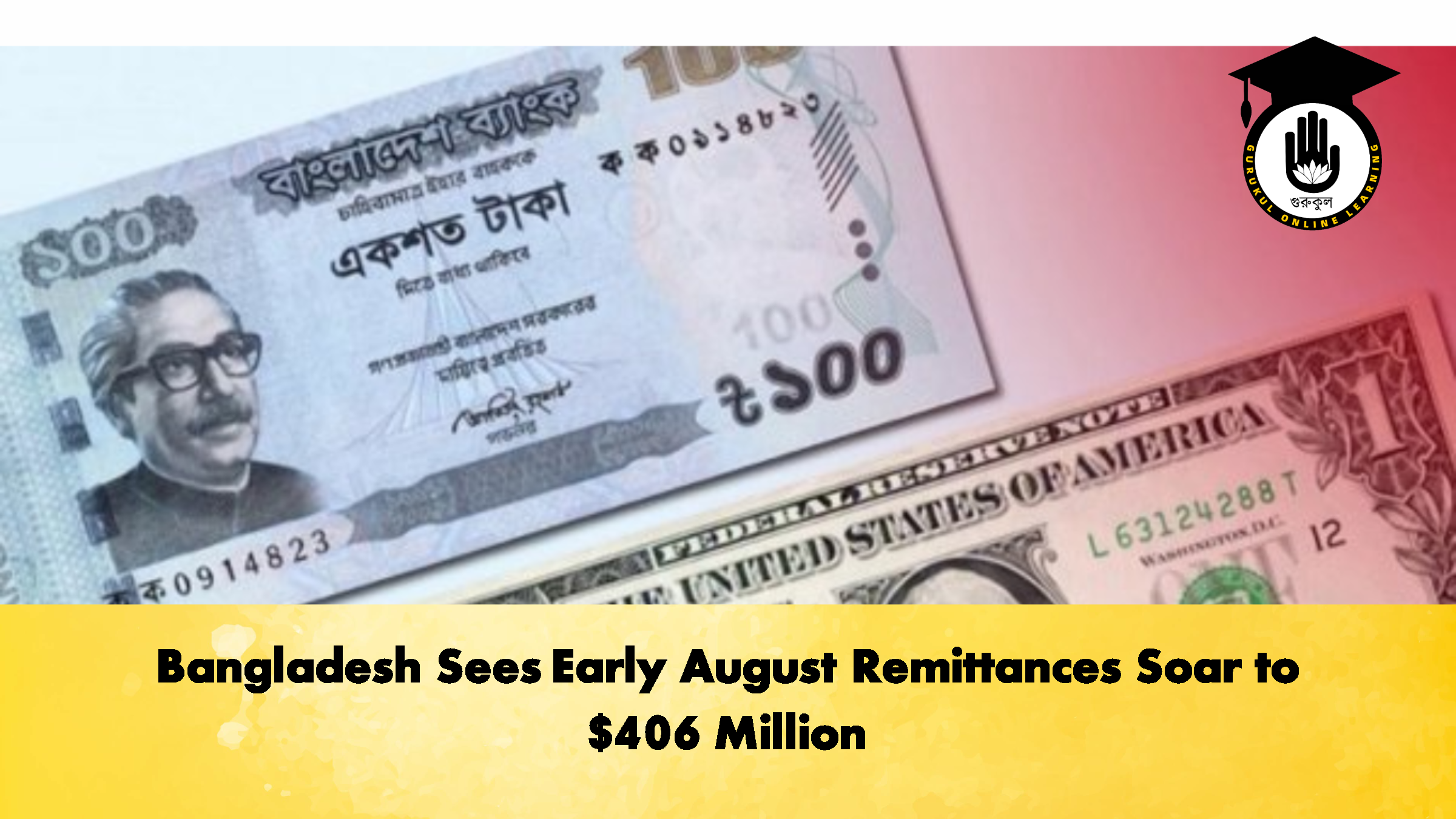 Bangladesh Sees Early August Remittances Soar to $406 Million 1 Bangladesh Sees Early August Remittances Soar to 406 Million 2 Banking Gurukul, GOLN Bangladesh Sees Early August Remittances Soar to $406 Million