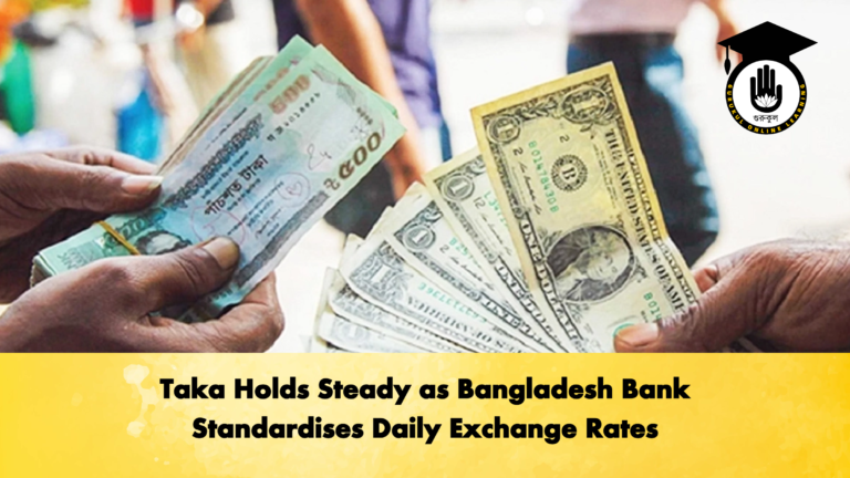 Taka Holds Steady as Bangladesh Bank Standardises Daily Exchange Rates (2)