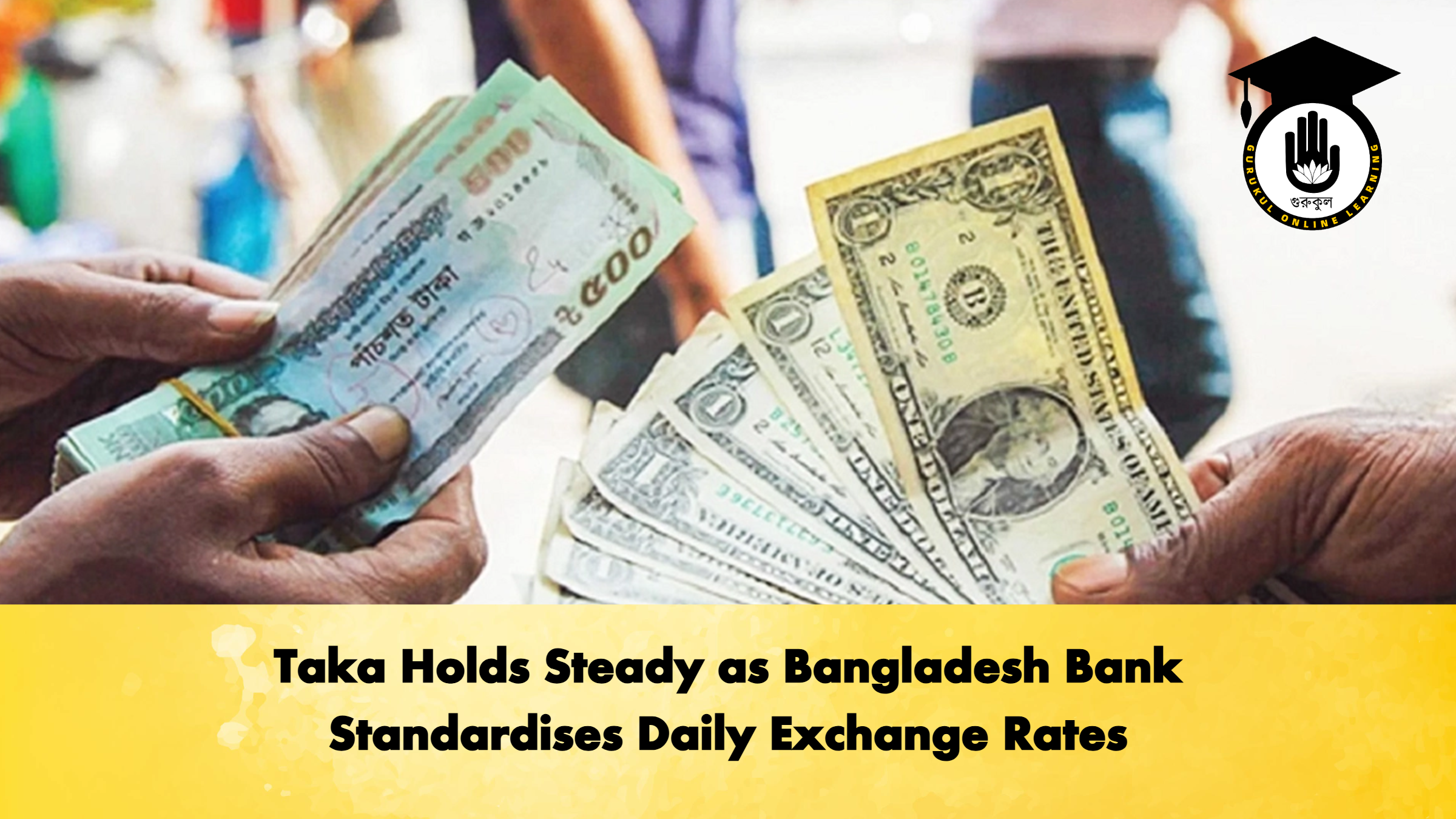 Taka Holds Steady as Bangladesh Bank Standardises Daily Exchange Rates 1 Taka Holds Steady as Bangladesh Bank Standardises Daily Exchange Rates (2)