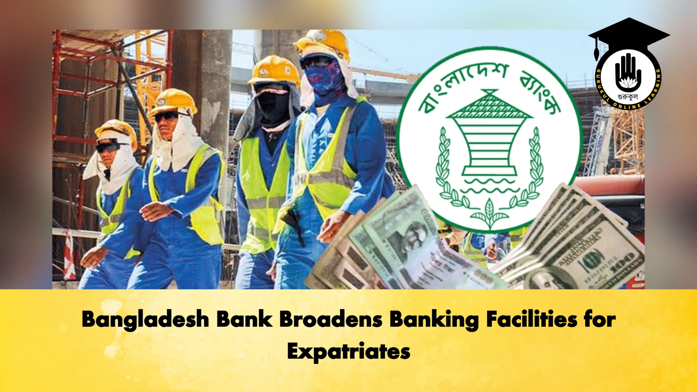 Bangladesh Bank Broadens Banking Facilities for Expatriates