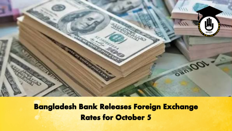 Bangladesh Bank Releases Foreign Exchange Rates for October 5
