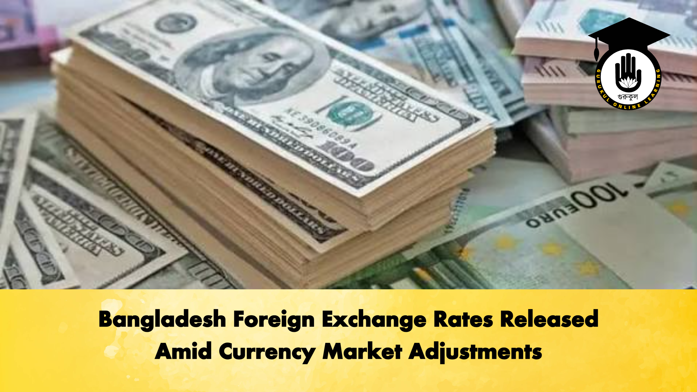 Bangladesh Foreign Exchange Rates Released Amid Currency Market Adjustments 1 Bangladesh Foreign Exchange Rates Released Amid Currency Market Adjustments
