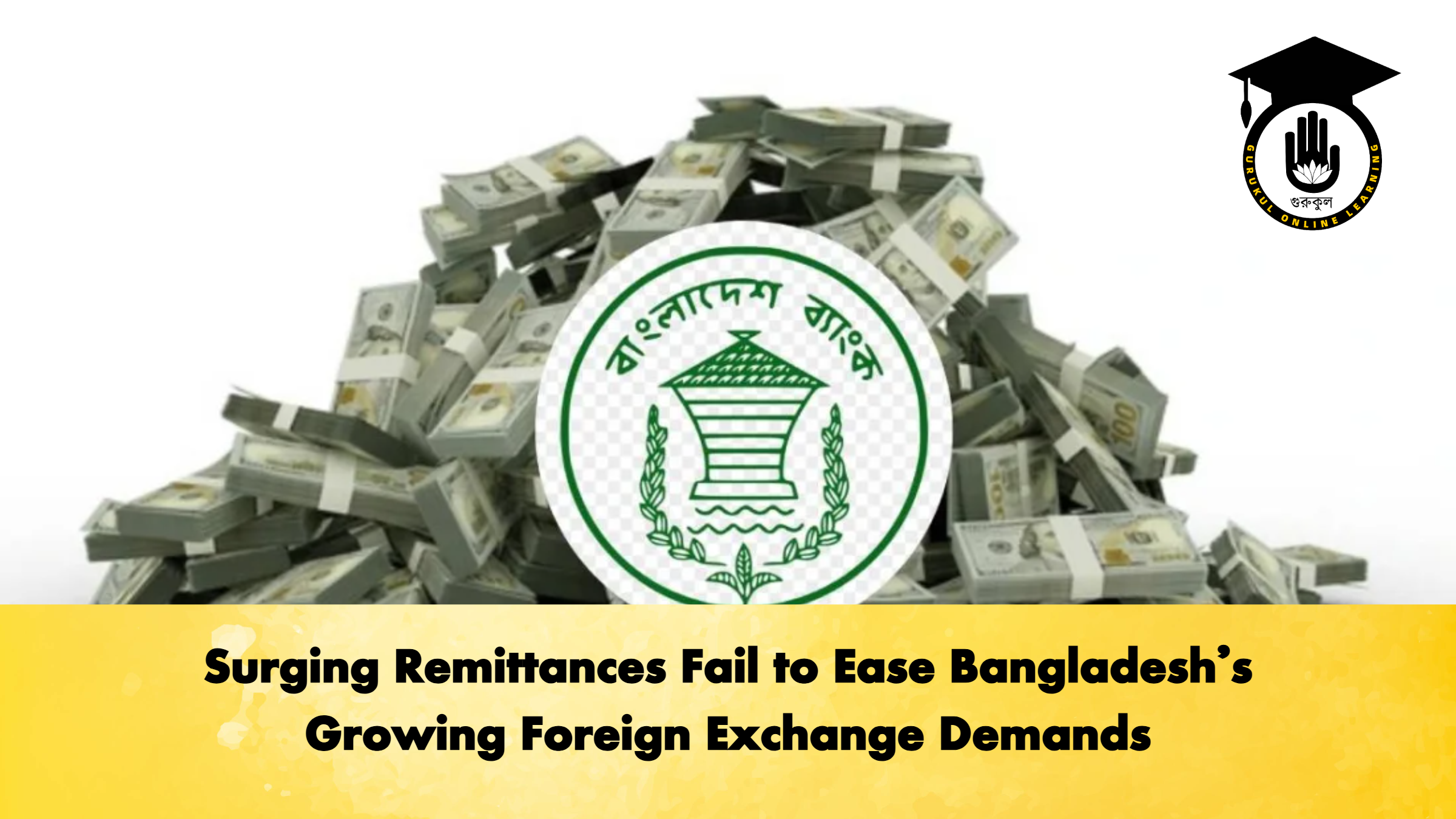 Surging Remittances Fail to Ease Bangladesh’s Growing Foreign Exchange Demands